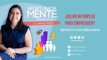 AfortunadaMente - ¿Dejar mi empleo para emprender?