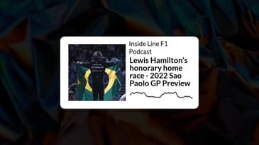 Inside Line F1 Podcast - Lewis Hamilton's honorary home race - 2022 Sao Paolo GP Preview