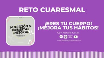 Día 43 - Nutrición y bienestar integral | RETO: ¡Eres tu cuerpo! ¡Mejora tus hábitos! con...