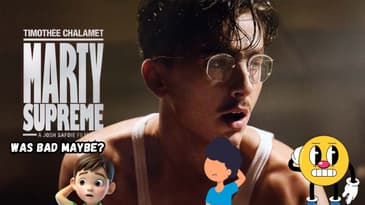 Marty Supreme Was Bad Maybe?