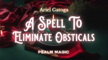 Psalm 79: A Spell to Eliminate Obstacles to Your Success