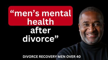 💪 Men's Mental Health After Divorce: Unlocking Strength & Self-Discovery