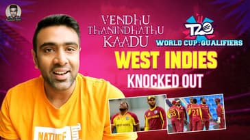 Vendhu Thanindhathu Kaadu | West Indies: Knocked Out | T20 World Cup Qualifiers | #T20WC | R Ashwin