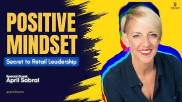 The Positivity Effect: Why Retail Leaders Can't Ignore This