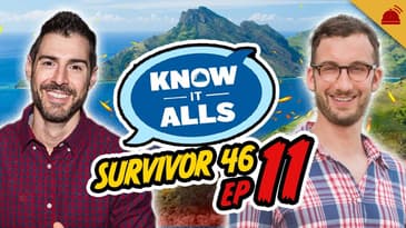 Know-It-Alls Ep 11 | Survivor 46