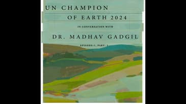 Special Interview with Dr. Madhav Gadgil UN Champion of Earth - (Part 1)