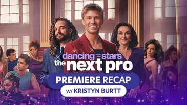 Dancing with the Stars: The Next Pro Premiere Recap w/ Kristyn Burtt