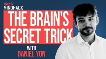 #097 - Dr. Daniel Yon - Hallucinating Reality: Your Brain’s Greatest Trick