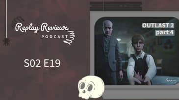 S02 E19: Walrider 2.0? - Outlast II - Part 4