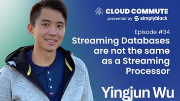 CC34: Streaming Databases are not the same as a Streaming Processor