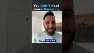 You Don't Need More Marketing (Part 2)