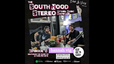 Episode 5: South Hood Stereo - Bronson Novella, Out By Lucy & Hannah Vig