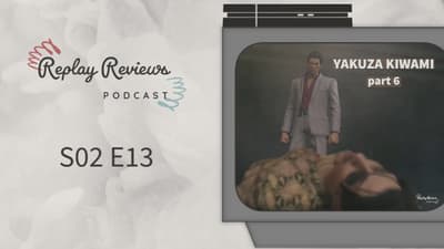 S02 E13: Deathbed Confessions & A Plan Fulfilled? - Yakuza Kiwami - Part 6