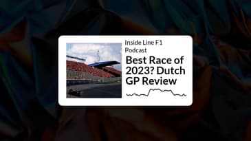 Inside Line F1 Podcast - Best Race of 2023? Dutch GP Review