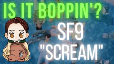 Is It Boppin'?: SF9 - "SCREAM"