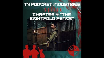 Shogun Chapter 4 The Eightfold Fence Podcast