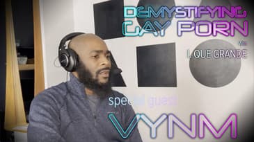 Demystifying Gay Porn S3E10: The Vynm (Venom) Interview