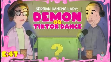 Serbian Dancing Lady: Demon or TikTok Dance? | Scary Mystery Surprise S2:E47