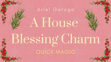 A House Blessing Charm Bag - Quick Magic with Ariel