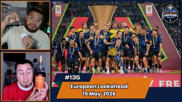 Manchester City vs Bournemouth and a Massive Weekend of European Football | EP135 May 15th, 2026