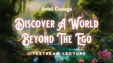 Discover A World Beyond The Ego
