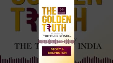 Story 6 - Badminton | The Golden Truth | Malabar Golds And Diamond | Times Of India | Bingepods