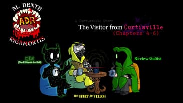 ADR Episode 594: The Visitor From Curtisville (Chapters 4-6)
