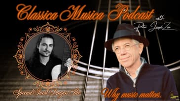 Classica Musica with Dr. Peter Zisa - Classical Guitarist Dragos Ilie
