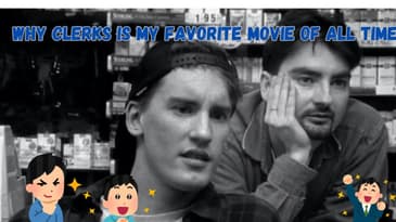 Why Clerks Is My Favorite Movie Of All Time