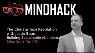 #061 Justin Bean: The Climate Tech Revolution Building Sustainable Abundance