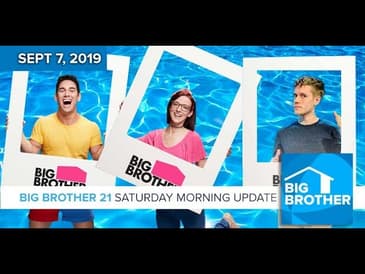 Big Brother 21 Saturday Sept 7 Morning Update #BB21