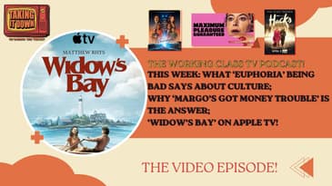 The Mysteries of 'Widow's Bay' - Plus, 'The Boroughs' and 'Maximum Pleasure Guaranteed'!