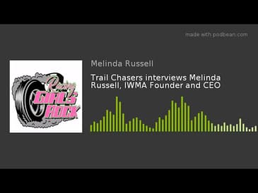 Trail Chasers interviews Melinda Russell, IWMA Founder and CEO