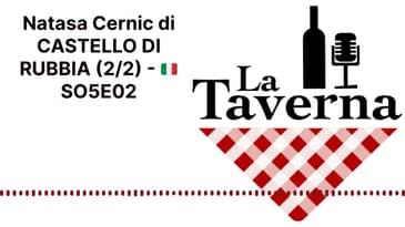 Natasa Cernic di CASTELLO DI RUBBIA (2/2) - 🇮🇹 SO5E02 | La Taverna Friuli Wine