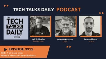 3312: WiFi 7 at Cisco Live: What It Means for Your Business