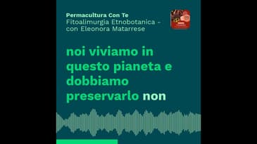 (EP03) Fitoalimurgia Etnobotanica - Eleonora Matarrese
