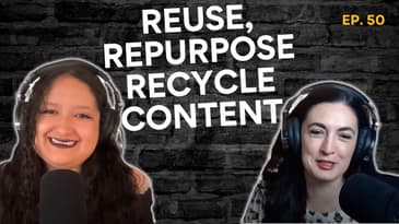 Content Marketing: Reuse, Repurpose, & Recycle