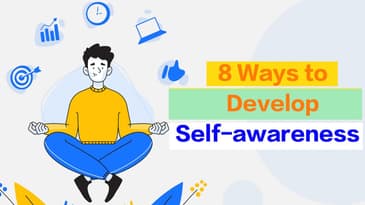 8 Ways to Develop Self awareness