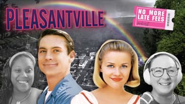 From Greyscale to Full Color: Pleasantville's Shocking Relevance Today | No More Late Fees - S3 EP26