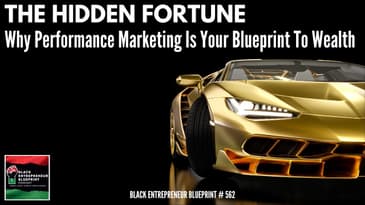 The Hidden Fortune - Why Performance Marketing is Your Blueprint to Wealth