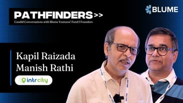 The Road to IntrCity | Fund 1 | Manish Rathi and Kapil Raizada | Blume Ventures