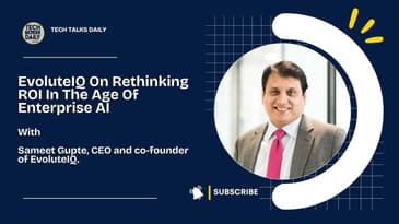EvoluteIQ On Rethinking ROI In The Age Of Enterprise AI