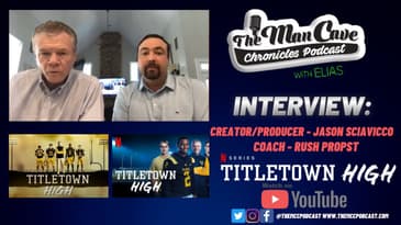 Jason Sciavicco & Coach Rush Propst talk about Netflix's Docuseries 'Titletown High'