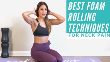 Best Foam Rolling Techniques For Neck Pain