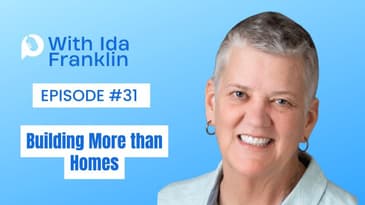Ep 31- Ida: Building More Than Homes