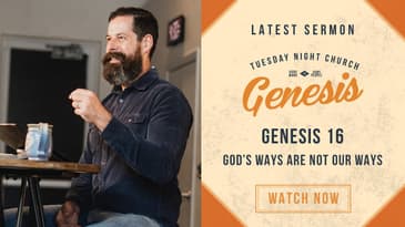 Genesis 16 -- God's Ways are not Our Ways