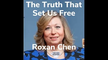 The Truth That Sets Us Free with Roxan Chen