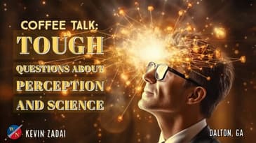 Coffee Talk with Kevin & Friends: Tough Questions About Perception and Science