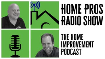 The Home Pros Radio Show | The Home Improvement Podcast