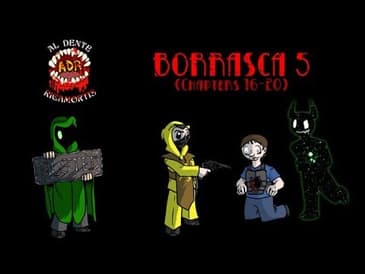 ADR Episode 270: Borrasca 5 (Chapters 16-20)